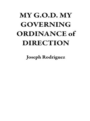cover image of MY G.O.D. MY GOVERNING ORDINANCE of DIRECTION